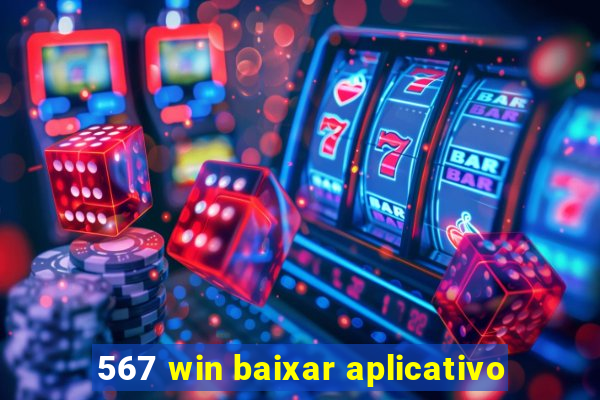 567 win baixar aplicativo